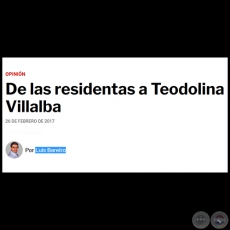 DE LAS RESIDENTAS A TEODOLINA VILLALBA - Por LUIS BAREIRO - Domingo, 26 de Febrero de 2017